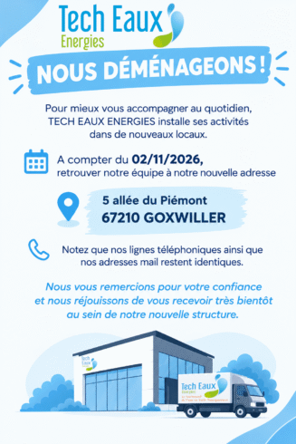 Lire la suite à propos de l’article DEMENAGEMENT PROCHAIN – TECH EAUX ENERGIES OSTWALD